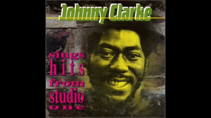 Johnny Clarke - Sings Hits From Studio One (Full A...