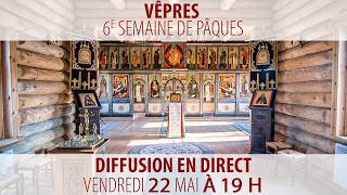 Vêpres du 22 mai 2026 (6e semaine de Pâques)