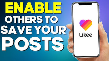 How To Enable Others To Save Your Posts On Likee App 2022