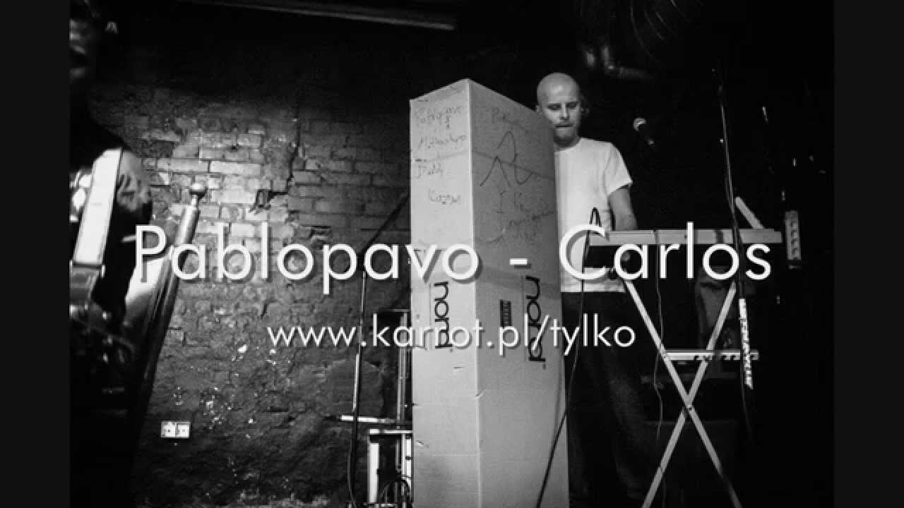 Watch Pablopavo - Carlos (slideshow) on YouTube Watch Pablopavo - Carlos (slideshow) on YouTube