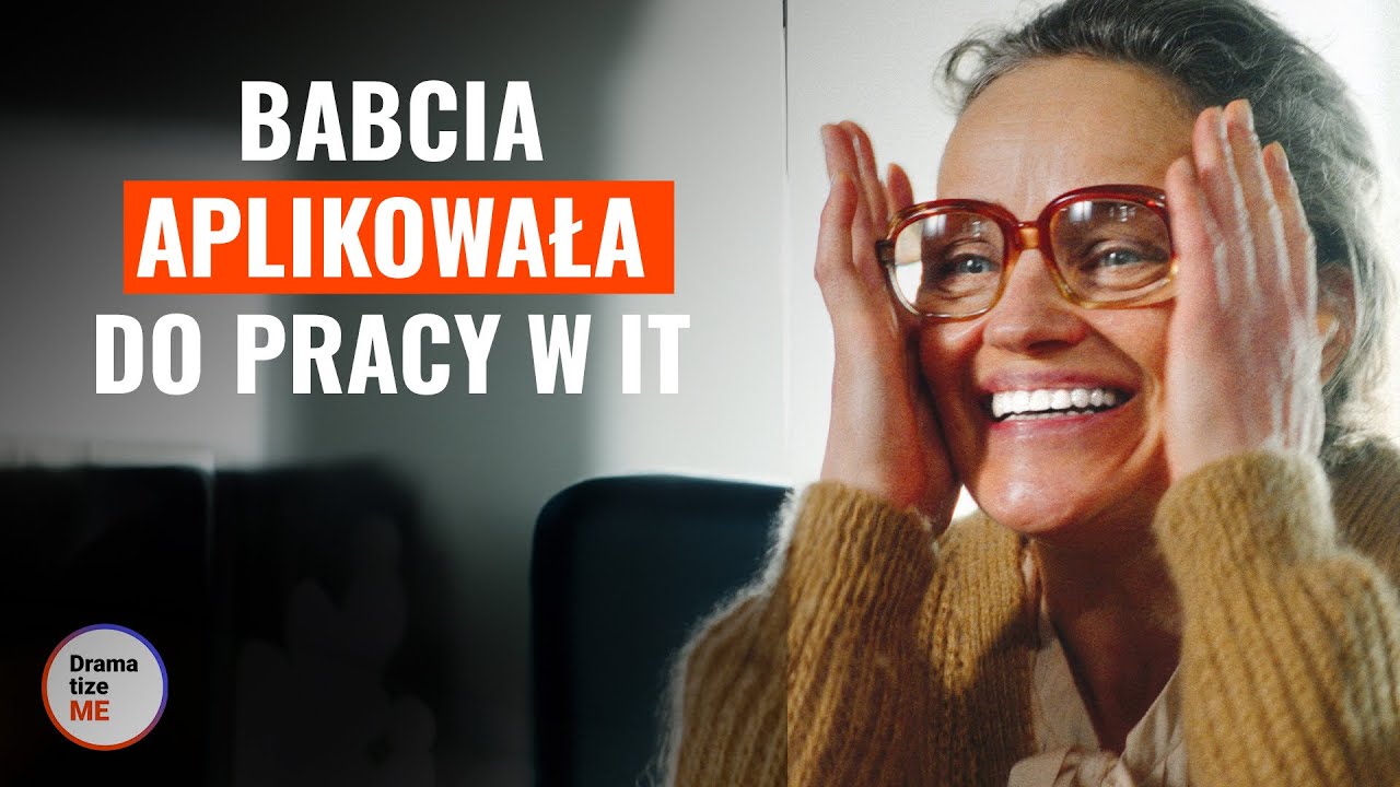Babcia aplikowała do pracy w IT | @DramatizeMe