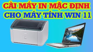 Cách cài máy in mặc định cho máy tính Win 11
