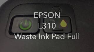 EPSON L310 Waste ink pad full - ฟองน้ำซับหมึกเต็ม