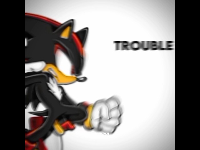 DOUBLE TROUBLE edit (sonic,shadow,silver) #sonic #shadow #silver #edit class=