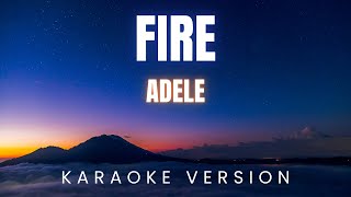 Download Lagu Fire - Adele | KARAOKE Download Lagu Fire - Adele | KARAOKE