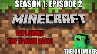 MINECRAFT SurvivalSP Part 2: Exploring the Spawn Area! [S01:E02, 19.08.06]