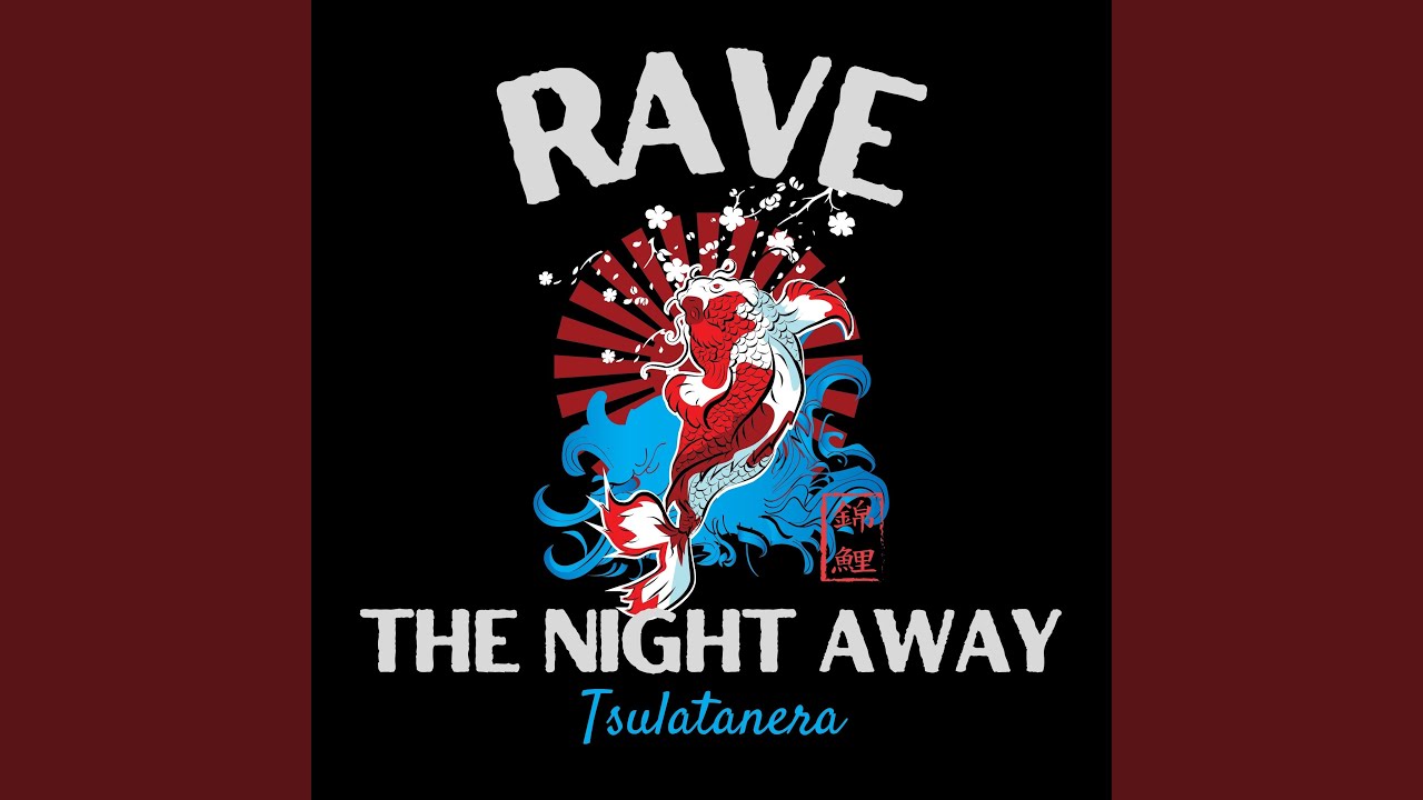 Rave The Night Away