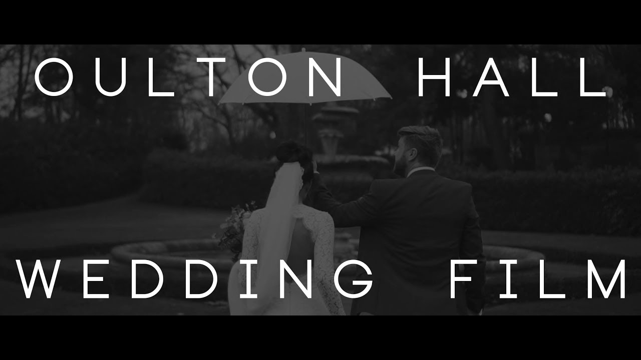 Luxury Oulton Hall Wedding Video Leeds