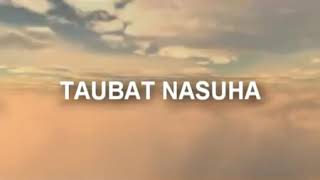 TAUBAT NASUHA - STORY WA