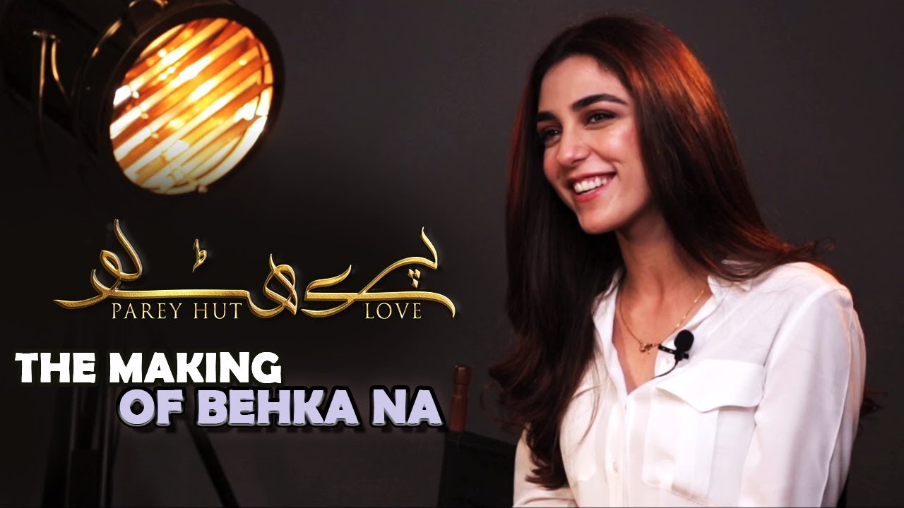 The Making of song  Behkana from  PareyHutLove