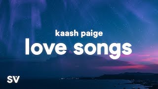 Kaash Paige - Love Songs (1 HOUR) WITH LYRICS