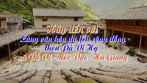 Trailer làng Văn hóa du lịch cộng đồng dân tộc Mông thôn Pả Vi Hạ