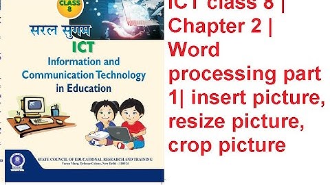 ICT class 8 | Chapter 2 | Word processing part 1| insert picture, resize picture, crop picture
