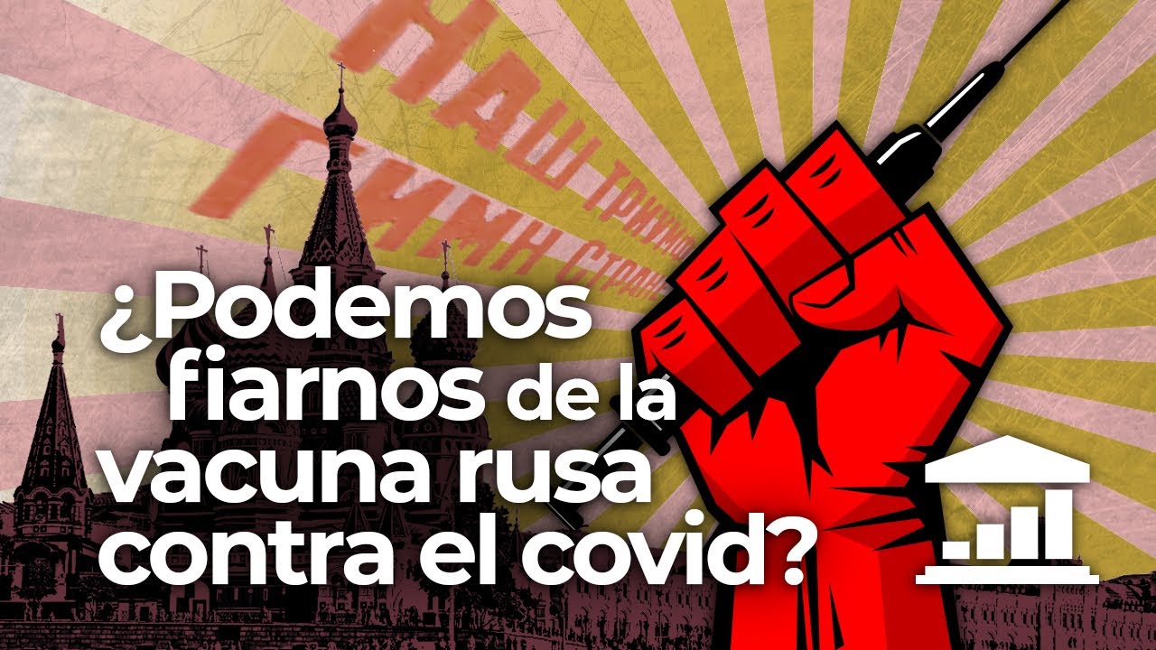El problema con la VACUNA RUSA (Sputnik V) - VisualPolitik