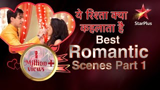 Yeh Rishta Kya Kehlata Hai | Best Romantic Scenes Part 1