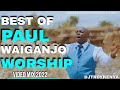 BEST OF PAUL WAIGANJO WORSHIP VIDEO  MIX 2023 | DJ TROY KENYA