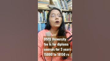 DSEU University fee is for diploma courses for 3 years  15000 to 18150 rs