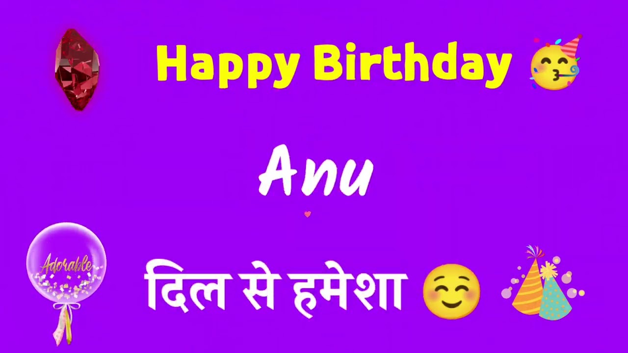 HAPPY BIRTHDAY ANU || HAPPY BIRTHDAY ANU SONG || HAPPY BIRTHDAY ...