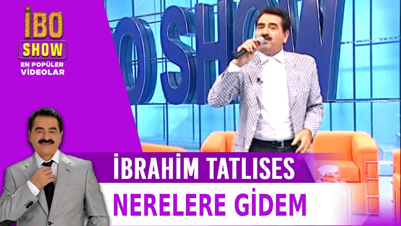 Nerelere Gidem - İbrahim Talıses - İbo Show Canlı Performans