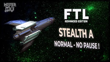 [FTL AE NORMAL DÉFI NO PAUSE] STEALTH A