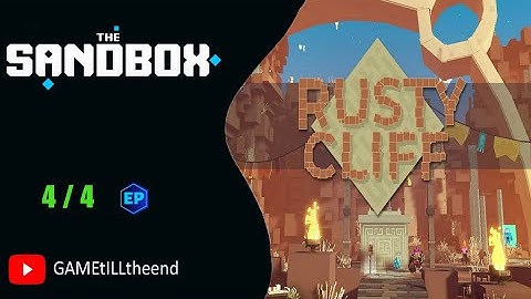 The Sandbox : Rusty Cliff. All Quest! 4K !