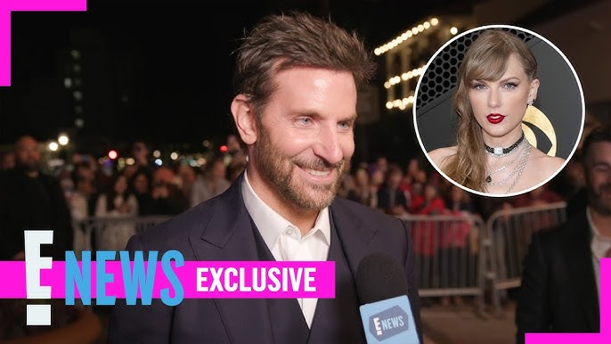 Bradley Cooper Admits He S A Swiftie Says Taylor Swift Is Incredible Exclusive