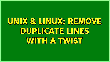 Unix & Linux: Remove duplicate lines with a twist (2 Solutions!!)