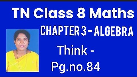 TN-8th STD Mathematics - Chapter 3 - Algebra - Think- Page no. 84