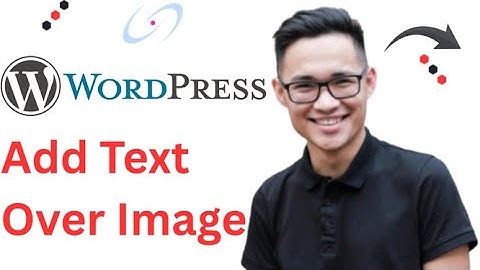 How to Add Text Over an Image in Wordpress step by Step Full 2025 Guide