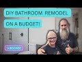 DIY Bathroom Remodel for Under $2K
