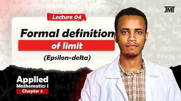 Applied mathematics I chapter 3 part 4 Epsilon-Delta definition of limits
