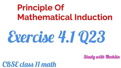 Principle of Mathematical Induction CBSE class 11 math /Exercise 4.1 Q23
