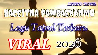 LAGU TAPSEL TERBARU- Haccitna Pambaenanmu - Tapsel madina