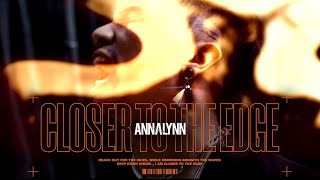 ANNALYNN - Closer To The Edge【Official Music Video】