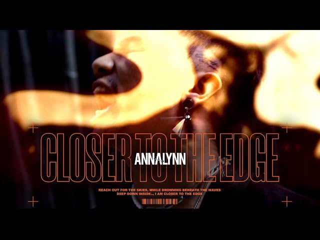 ANNALYNN - Closer To The Edge【Official Music Video】 class=