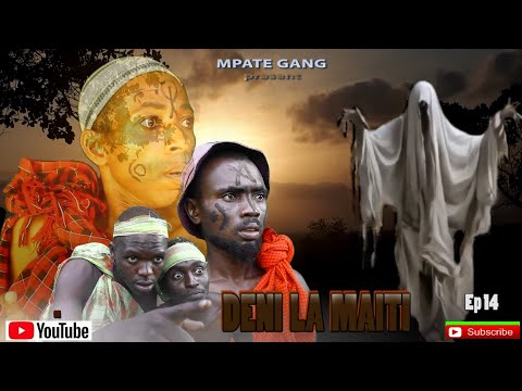 DENI LA MAITI EPISODE 14