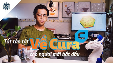 Hướng dẫn phần mềm Cura Slicer cơ bản - Cẩm nang in 3D cho người mới bắt đầu