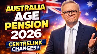 Australia Age Pension 2026 Centrelink Payment Changes, Rates Eligibility