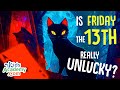 Exploring Friday the 13th: Unlucky or Myth?
