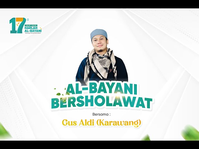 🔴(LIVE) AL-BAYANI BERSHOLAWAT BERSAMA GUS ALDI (KARAWANG) class=