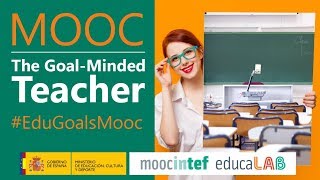 Course trailer The Goal Minded Teacher: Challenges to Transform Student Learning #EduGoalsMooc