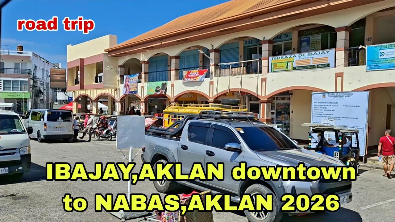 IBAJAY DOWNTOWN TO NABAS - AKLAN ROAD TRIP 2026