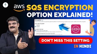 Day 431 | AWS SQS Encryption Explained | SSE-SQS | SSE-KMS | Secure Your Queues (2026) in Hindi