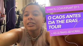 O CAOS ANTES DA THE ERAS TOUR | VAMOS CONVERSAR? EP. 03