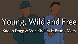 【和訳】Snoop Dogg & Wiz Khalifa - Young, Wild and Free ft.Bruno Mars