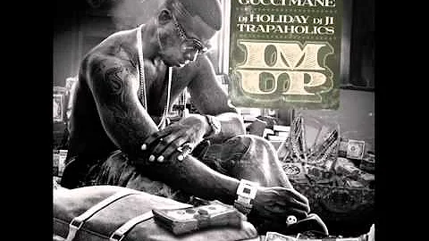 Gucci Mane  I'm Up feat 2 Chainz