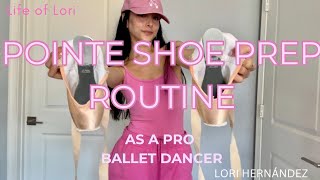 POINTE SHOE PREP ROUTINE | 8.28.26