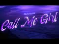 Rarin - Call Me Girl (Slowed + Reverb) (Official Lyric Video)