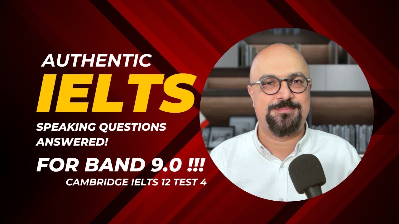 want-ielts-speaking-9-0-cambridge-ielts-12-test-4-youtube