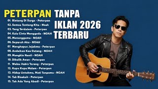 Peterpan  Noah  Album 2000an  Lagu Ternyaman Paling Viral Tanpa Iklan 2026
